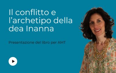 Il conflitto e l’archetipo della dea Inanna